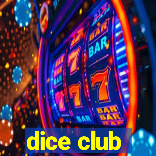 dice club